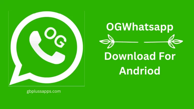 OGWhatsApp APK Download (Official) Latest Version October 2023